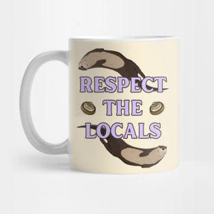 Respect the Locals Otter Mug